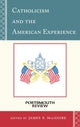 Book cover of: Catholicism and the American Experience. By: James P. MacGuire