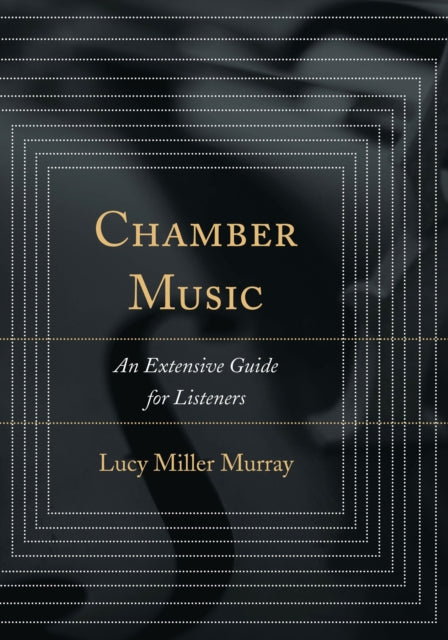 Book cover of: Chamber Music. By: Lucy Miller Murray