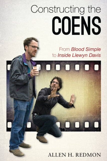 Book cover of: Constructing the Coens. By: Allen Redmon