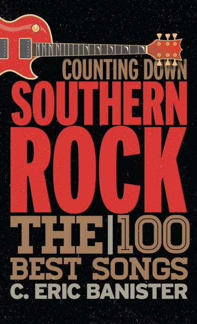 Book cover of: Counting Down Southern Rock. By: C. Eric Banister