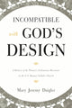 Book cover of: Incompatible with God's Design. By: Mary Jeremy Daigler