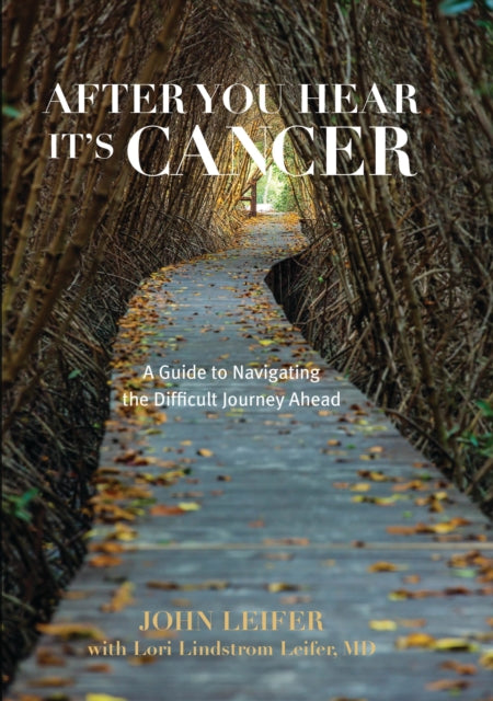 Book cover of: After You Hear It's Cancer. By: John Leifer