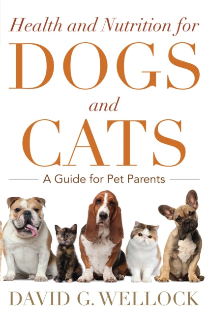 Book cover of: Health and Nutrition for Dogs and Cats. By: Wellock