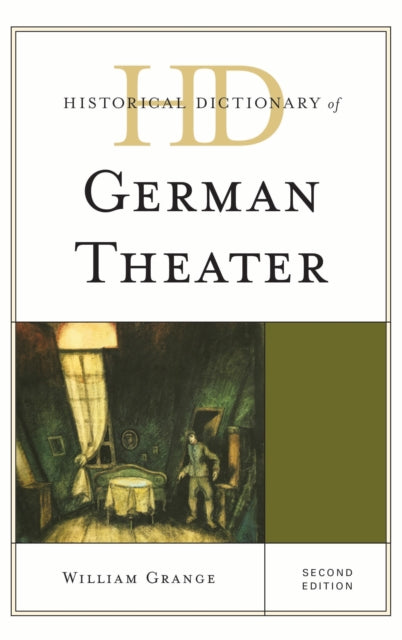 Book cover of: Historical Dictionary of German Theater. By: William Grange