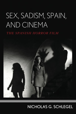 Sex, Sadism, Spain, and Cinema
