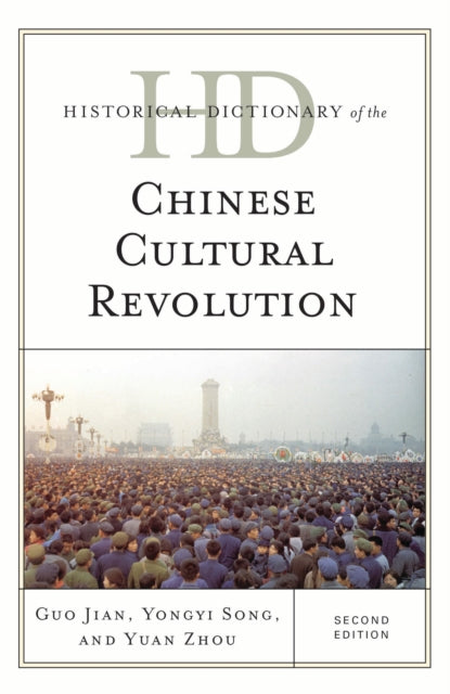 Book cover of: Historical Dictionary of the Chinese Cultural Revolution. By: Guo Jian