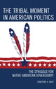 Book cover of: Tribal Moment in American Politics. By: Christine K. Gray