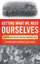 Book cover of: Getting What We Need Ourselves. By: Jennifer Jensen Wallach author of How America Eats: A Social History of US Food and Culture
