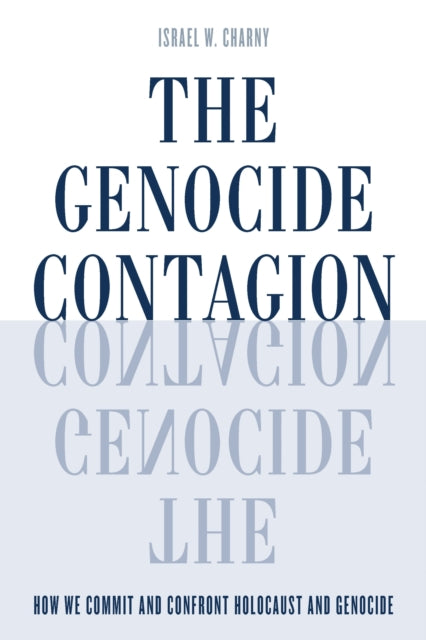 Book cover of: Genocide Contagion. By: Israel W. Charny