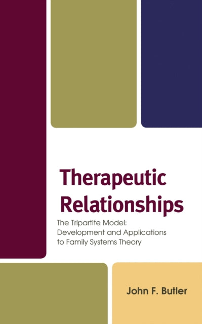 Book cover of: Therapeutic Relationships. By: John F. Butler