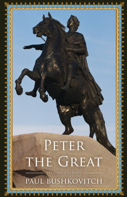 Book cover of: Peter the Great. By: Paul Bushkovitch