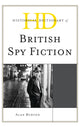 Book cover of: Historical Dictionary of British Spy Fiction. By: Alan Burton