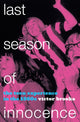 Book cover of: Last Season of Innocence. By: Victor Brooks