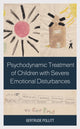 Book cover of: Psychodynamic Treatment of Children with Severe Emotional Disturbances. By: Behnke POLLITT