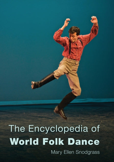 Book cover of: Encyclopedia of World Folk Dance. By: Mary Elle Snodgrass