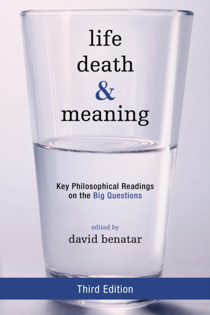 Book cover of: Life, Death, and Meaning. By: David Benatar