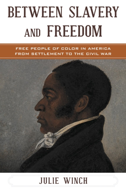 Book cover of: Between Slavery and Freedom. By: Julie Winch
