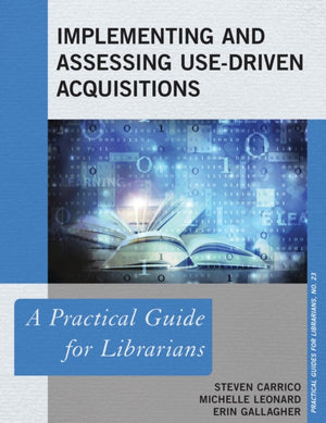 Implementing and Assessing Use-Driven Acquisitions
