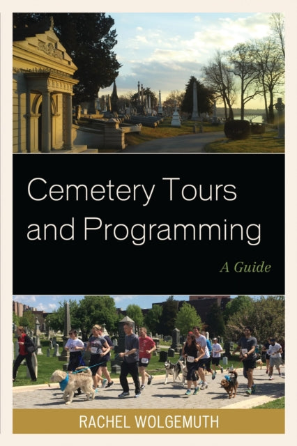 Book cover of: Cemetery Tours and Programming. By: Rachel Wolgemuth