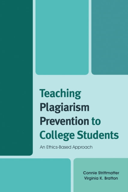 Book cover of: Teaching Plagiarism Prevention to College Students. By: Connie Strittmatter