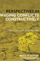 Book cover of: Perspectives in Waging Conflicts Constructively. By: Bruce W. Dayton