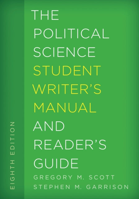 Book cover of: Political Science Student Writer's Manual and Reader's Guide. By: Gregory M. Scott Emeritus Professor