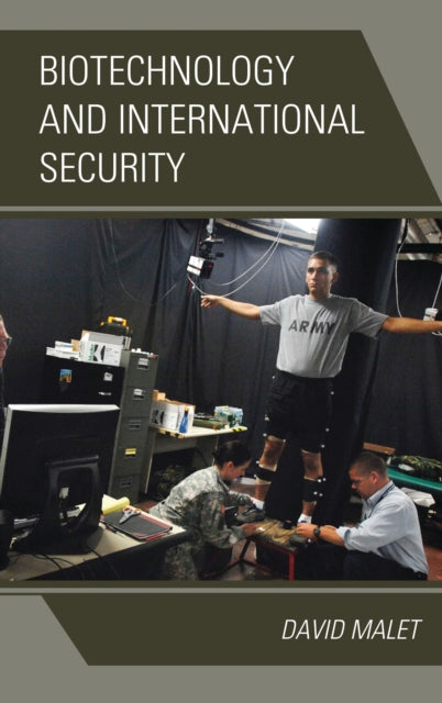 Book cover of: Biotechnology and International Security. By: David Malet