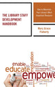 Book cover of: Library Staff Development Handbook. By: Mary Grace Flaherty