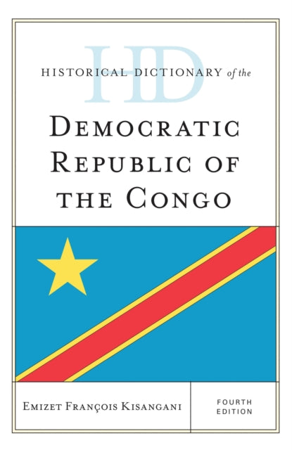 Book cover of: Historical Dictionary of the Democratic Republic of the Congo. By: Emizet François Kisangani
