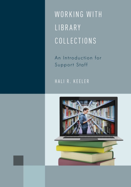 Book cover of: Working with Library Collections. By: Hali R. Keeler