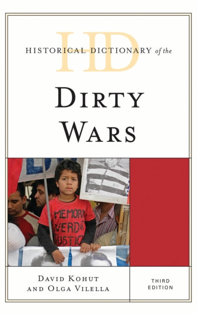 Book cover of: Historical Dictionary of the Dirty Wars. By: David Kohut
