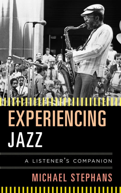 Book cover of: Experiencing Jazz. By: Michael Stephans
