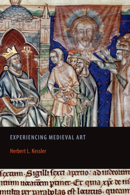 Book cover of: Experiencing Medieval Art. By: Herbert L. Kessler