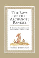 Book cover of: Boys of the Archangel Raphael. By: Konrad Eisenbichler