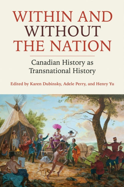 Book cover of: Within and Without the Nation. By: Karen Dubinsky