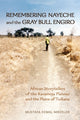 Book cover of: Remembering Nayeche and the Gray Bull Engiro. By: Mustafa Kemal Mirzeler