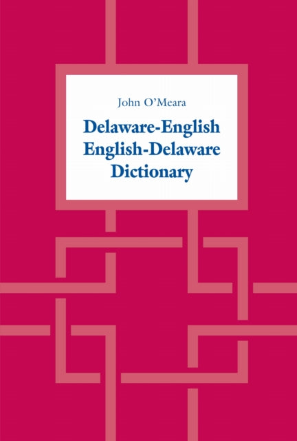 Book cover of: Delaware-English / English-Delaware Dictionary. By: John O'Meara