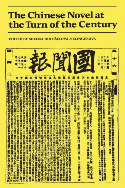 Book cover of: Chinese Novel at the Turn of the Century. By: Milena Dolezelova-Velingerova