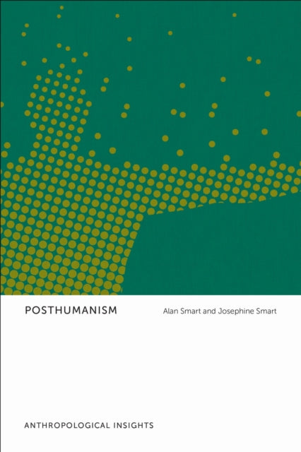 Book cover of: Posthumanism. By: Alan Smart