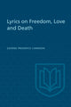 Book cover of: Lyrics on Freedom, Love and Death. By: George Frederick Cameron