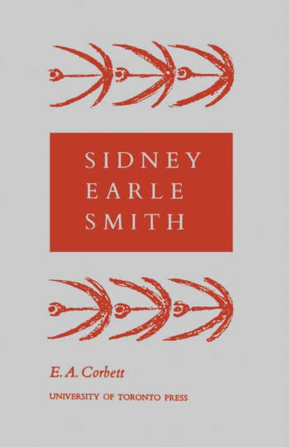 Book cover of: Sidney Earle Smith. By: Edward Annand Corbett