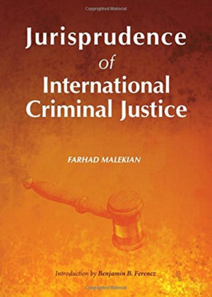 Jurisprudence of International Criminal Justice