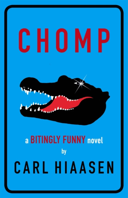 Book cover of: Chomp. By: Carl Hiaasen