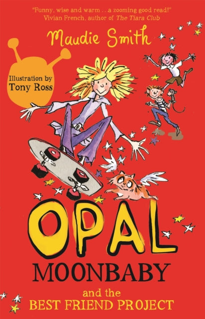 Book cover of: Opal Moonbaby: Opal Moonbaby and the Best Friend Project. By: Maudie Smith