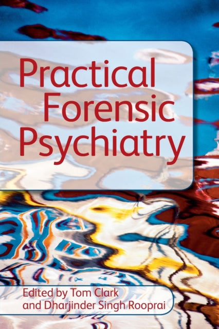 Book cover of: Practical Forensic Psychiatry. By: Dharjinder Singh Rooprai