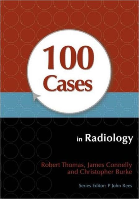 Book cover of: 100 Cases in Radiology