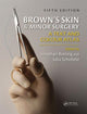 Book cover of: Brown's Skin and Minor Surgery. By: Julia Schofield