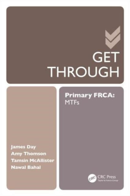 Get Through Primary FRCA: MTFs