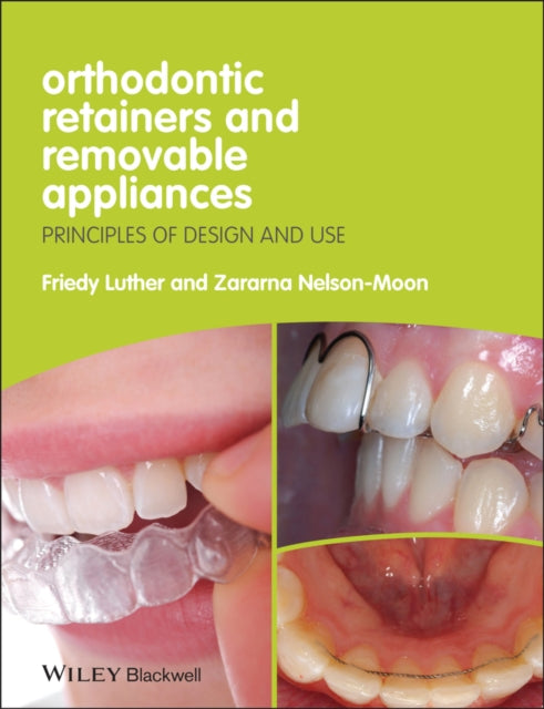 Book cover of: Orthodontic Retainers and Removable Appliances. By: Friedy Luther