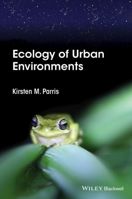 Book cover of: Ecology of Urban Environments. By: Kirsten M. Parris